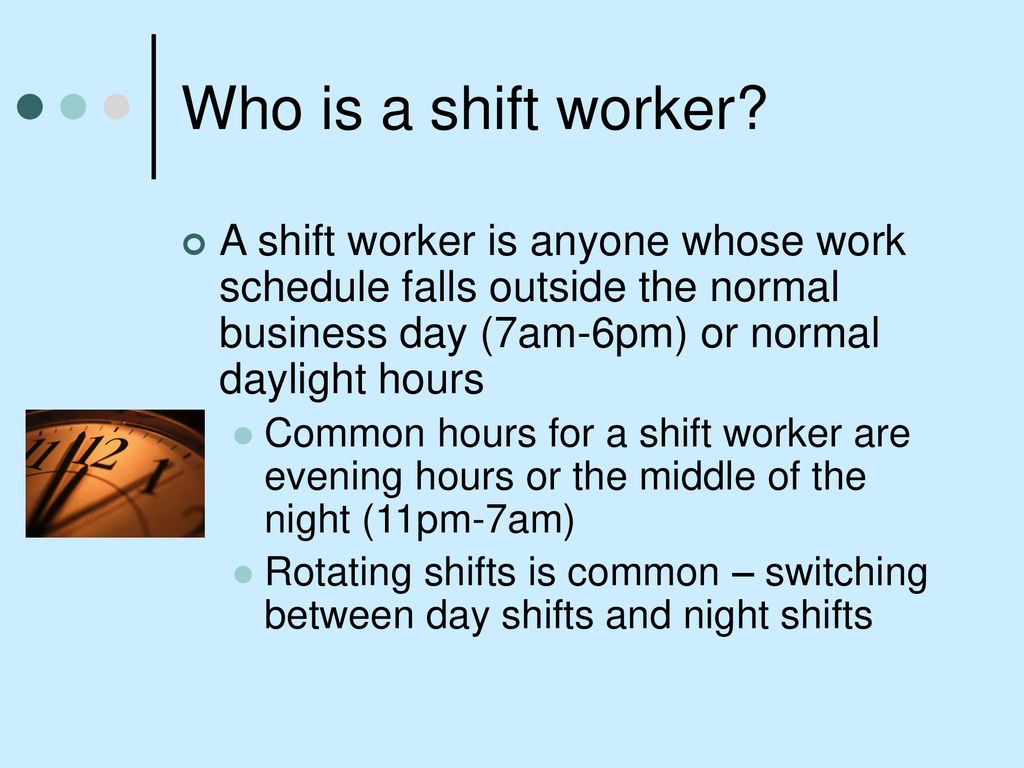 The Effects of Shift Work on Employees ppt download